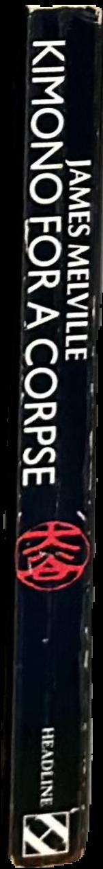 Kimono for a corpse / James Melville live spine