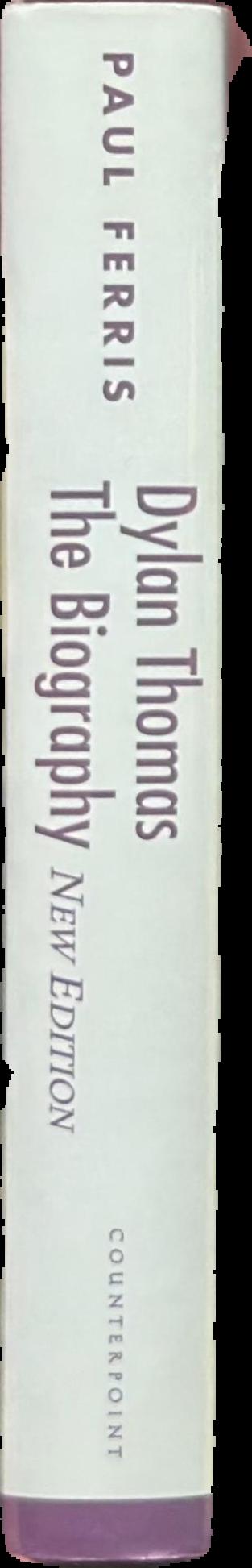 Dylan Thomas : the biography live spine