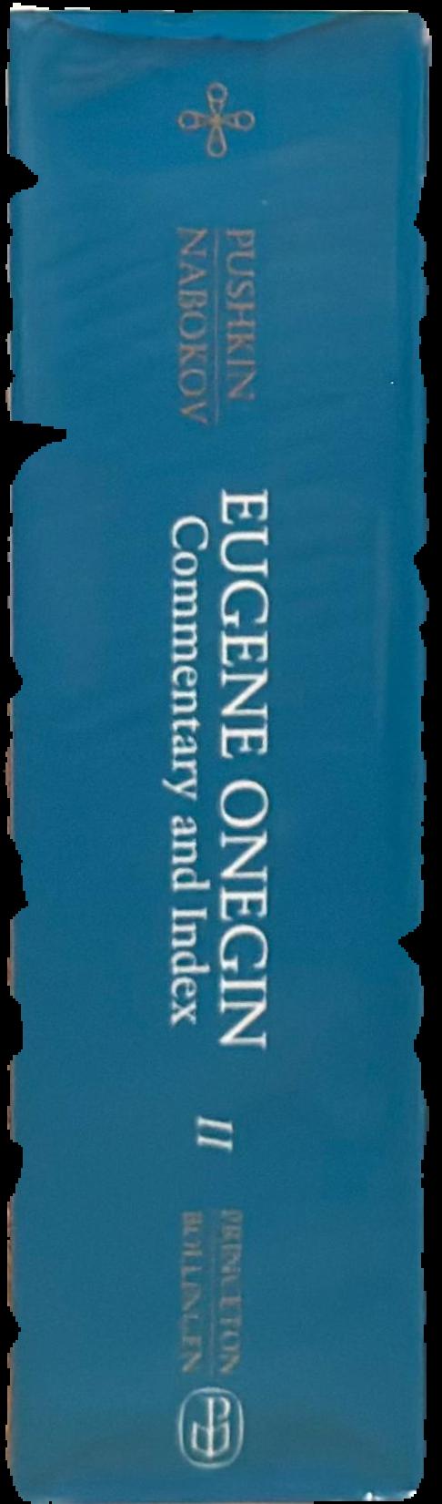 Eugene Onegin : a novel in verse by Aleksandr Pushkin, translated from the Russian, with commentary by Vladimir Nabokov : volume two : commentary and index live spine