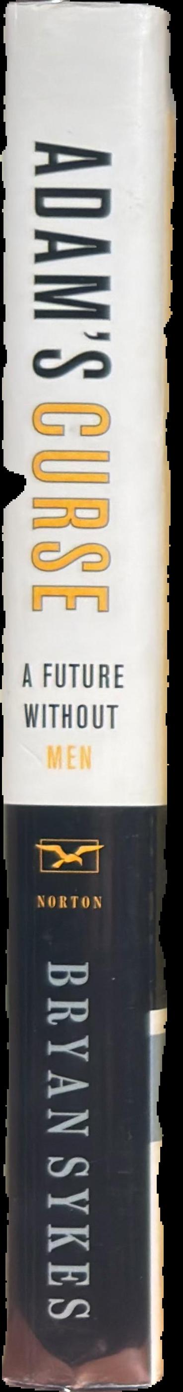 Adam's curse : a future without men live spine
