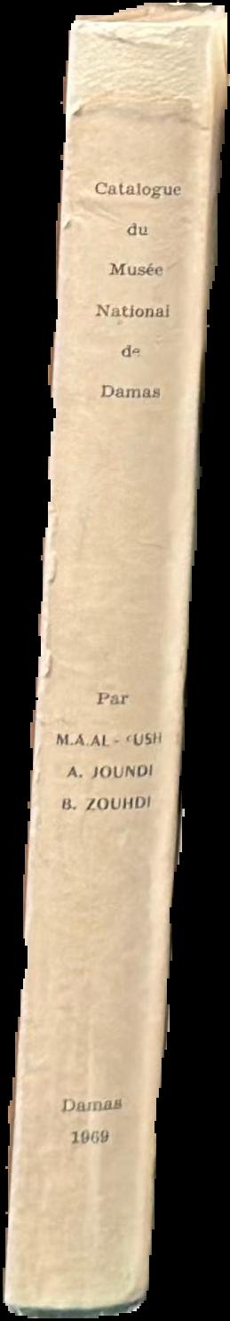 Catalogue du Musee National de Damas live spine