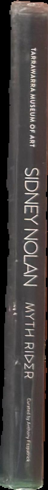 Sidney Nolan : myth rider live spine