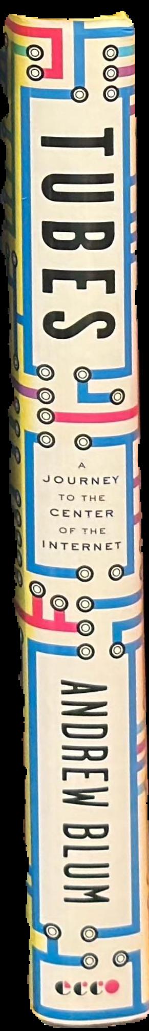 Tubes : a journey to the center of the internet live spine