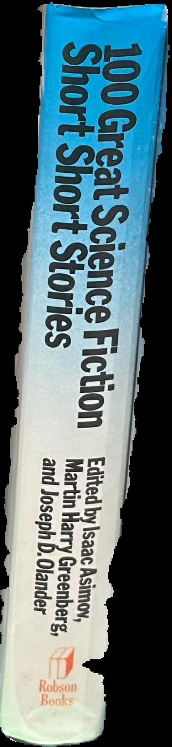 100 great science fiction short short stories / edited by Isaac Asimov ; Martin Harry Greenberg ; and Joseph D. Olander live spine