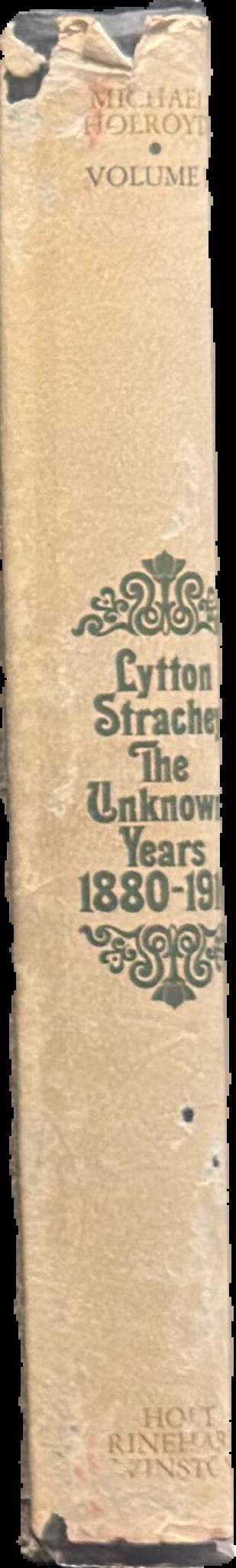 Lytton Strachey : a critical biography : volume I, the unknown years (1880-1910) live spine