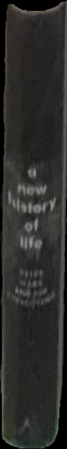 A new history of life : the radical new discoveries about the origins and evolution of life on Earth live spine