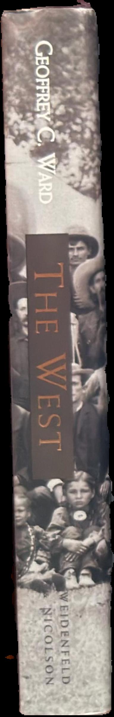 The west : an illustrated history / narrative by Geoffrey C. Ward live spine