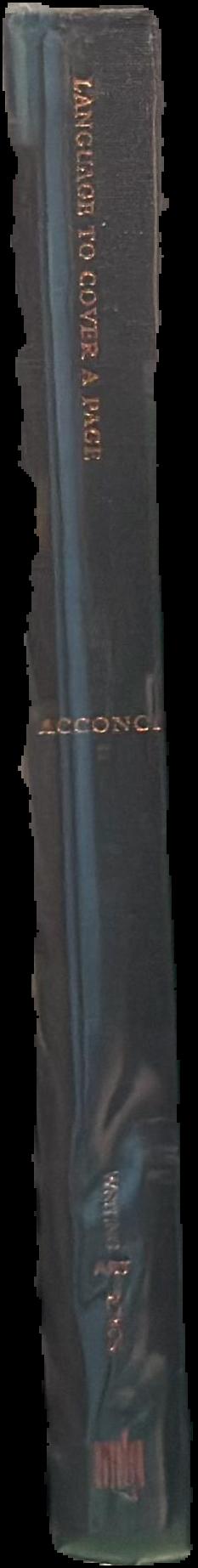 Language to cover a page : the early writings of Vito Acconci live spine
