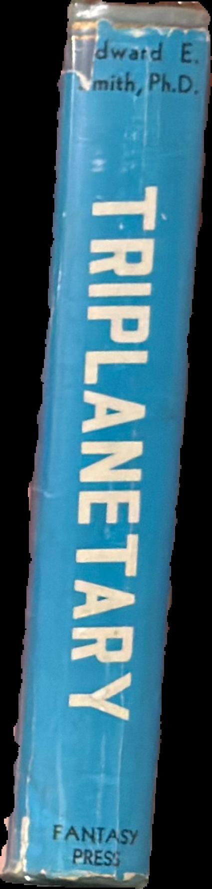 Triplanetary : a tale of cosmic adventure live spine