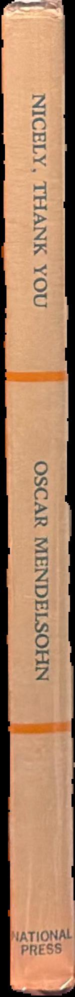Nicely, thank you (drunk 2000 times) : a frolic with some synonyms / Oscar Mendelsohn live spine