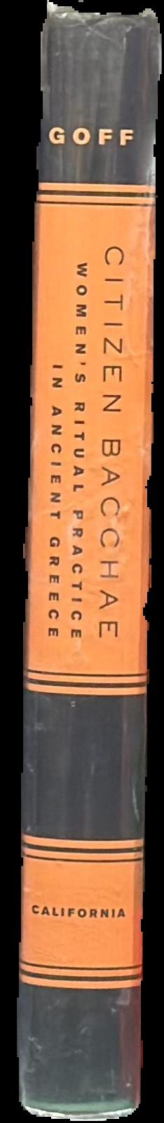 Citizen Bacchae : women's ritual practice in ancient Greece live spine