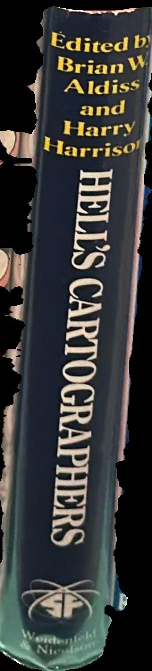 Hell's cartographers : some personal histories of science fiction writers / with contributions by Alfred Bester; Damon Knight [and 4 others] ; edited by Brian W. Aldiss and Harry Harrison live spine