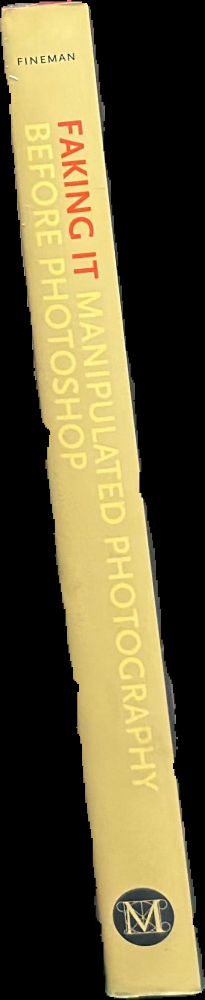 Faking it : manipulated photography before photoshop live spine