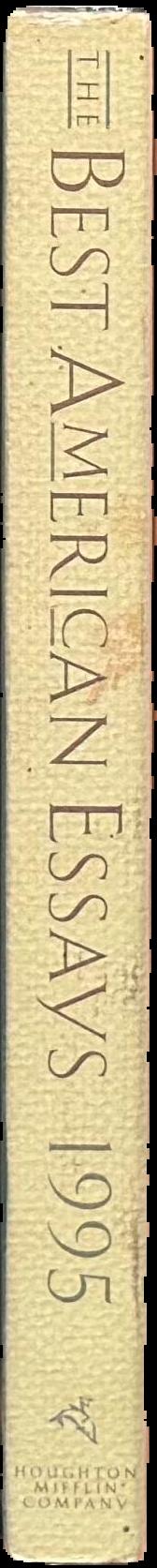 The best American essays 1995 / edited and with an introduction by Jamaica Kincaid ; series editor, Robert Atwan live spine