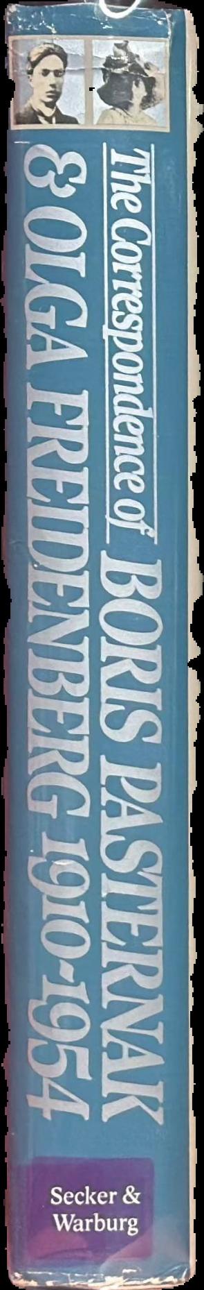 The correspondence of Boris Pasternak and Olga Freidenberg 1910-1954 / compiled and edited, with an introduction, by Elliott Mossman ; translated by Elliott Mossman and Margaret Wettlin live spine