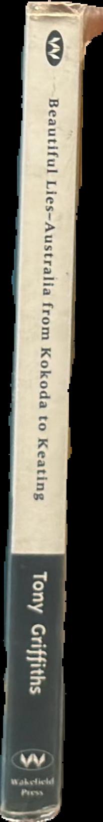 Beautiful lies : Australia from Kokoda to Keating live spine