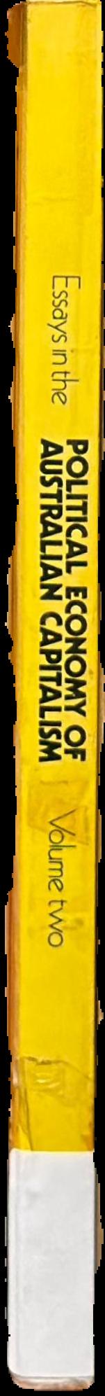 Essays in the political economy of Australian capitalism : volume 2 live spine