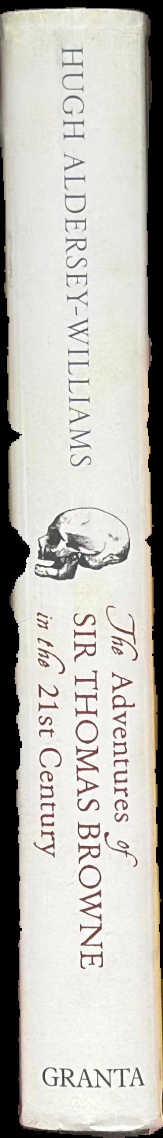 The adventures of Sir Thomas Browne in the 21st Century live spine