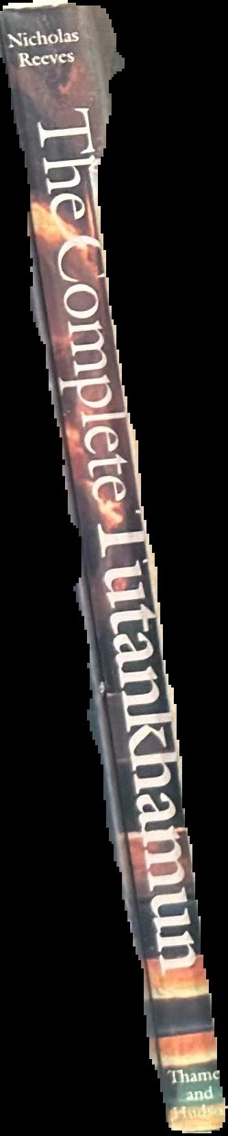 The Complete Tutankhamun : the king ; the tomb ; the royal treasure live spine