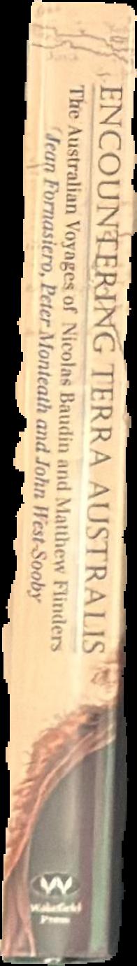 Baudin in Australian waters : the artwork of the French voyage of discovery to the Southern Lands, 1800-1804 ... / edited by Jacqueline Bonnemains, Elliott Forsyth and Bernard Smith live spine