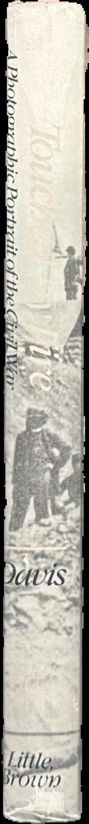 Touched by fire : a photographic portrait of the Civil War live spine