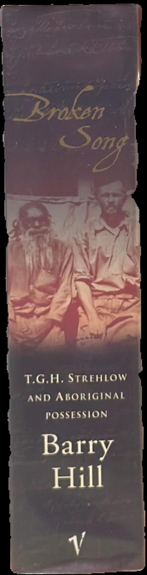 Broken song : T.G.H. Strehlow and Aboriginal possession live spine