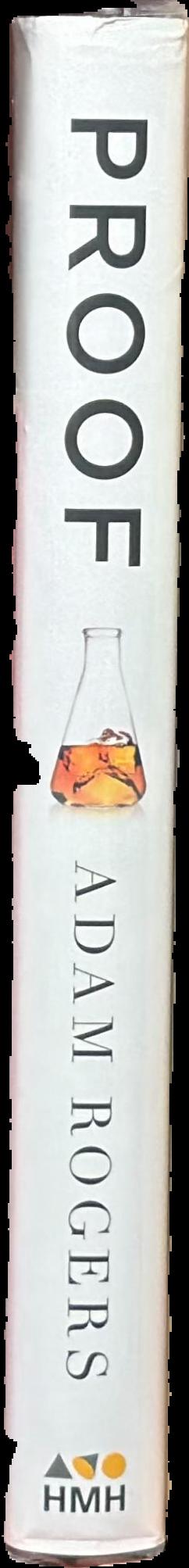 Proof : the science of booze / Adam Rogers live spine
