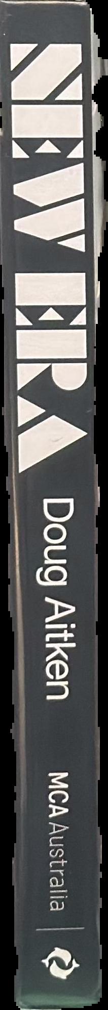 New era / Doug Aitken ; edited by Rachel Kent live spine