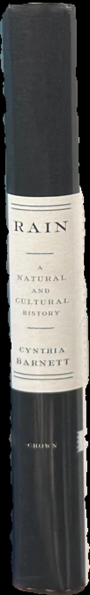 Rain : a natural and cultural history live spine
