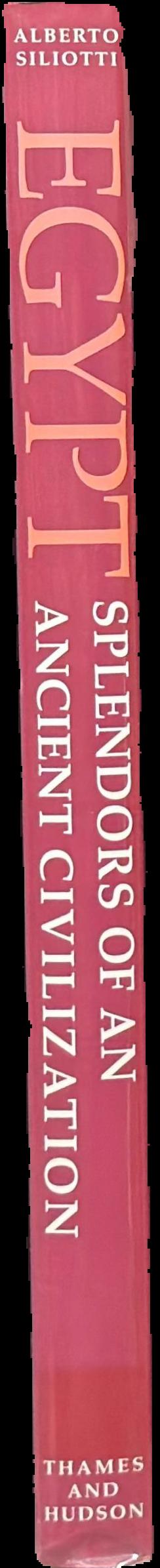 Egypt : splendours of an ancient civilization live spine