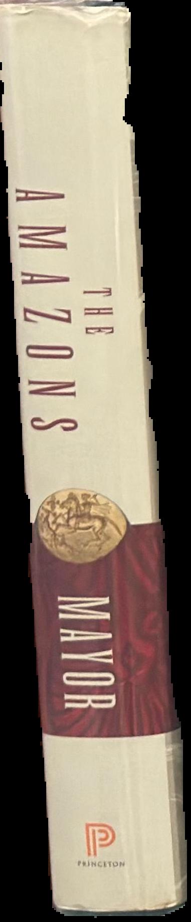 The Amazons : lives and legends of warrior women across the ancient world / Adrienne Mayor live spine
