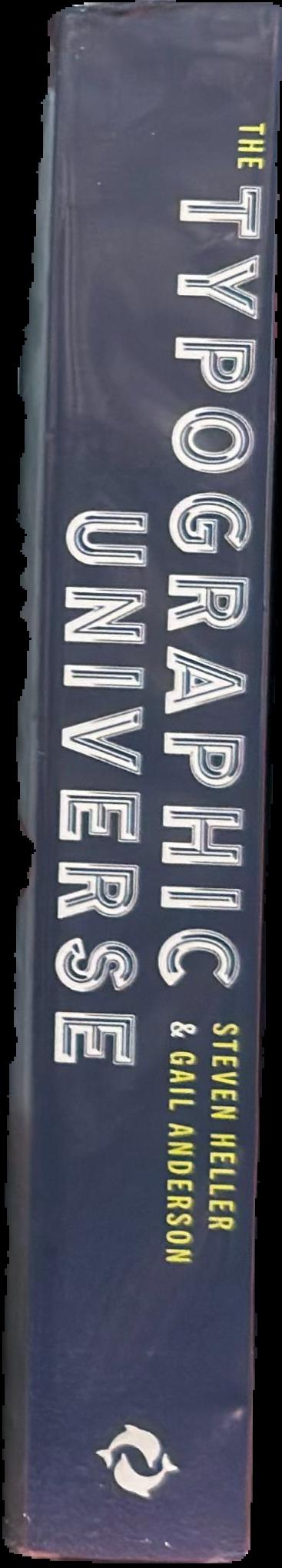The typographic universe : letterforms found in nature, the built world and human imagination live spine
