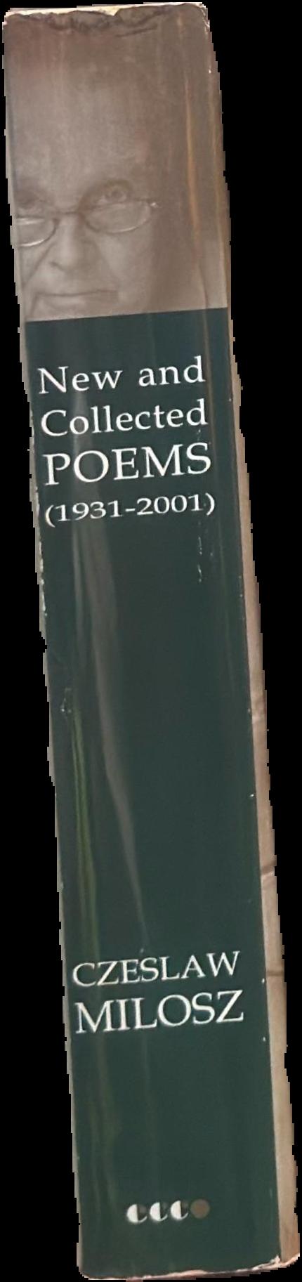 New and collected poems 1931-2001 / Czeslaw Milosz live spine