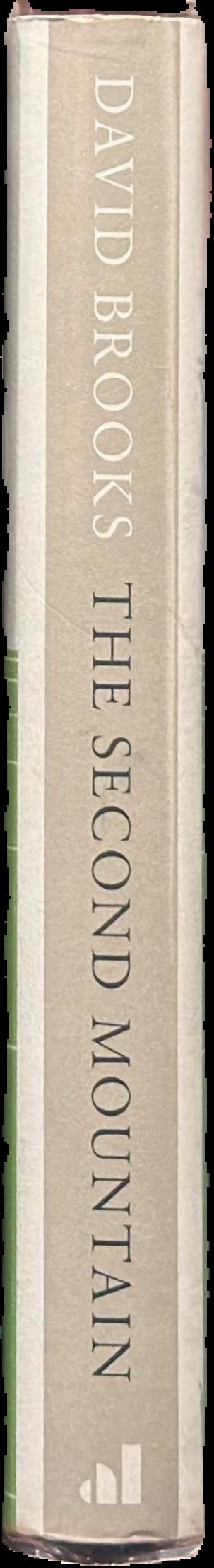 The second mountain : the quest for a moral life / David Brooks live spine