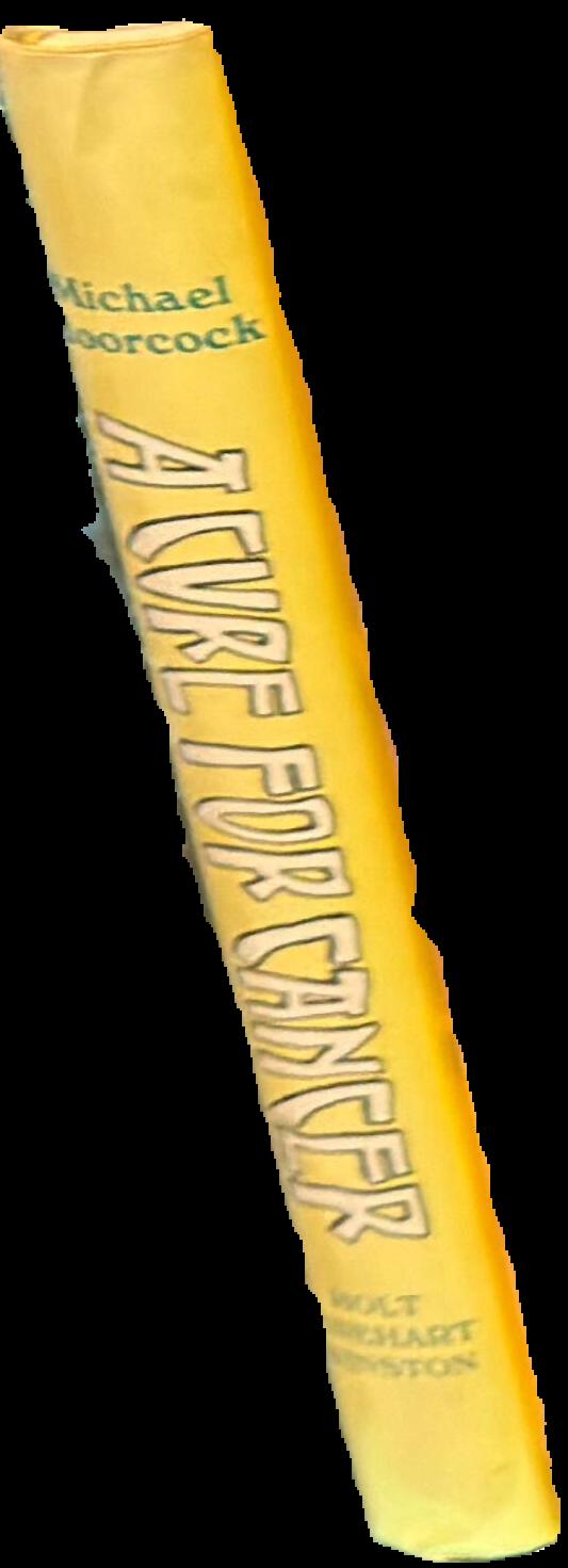 A cure for cancer / by Michael Moorcock ; illustrated by Malcolm Dean live spine