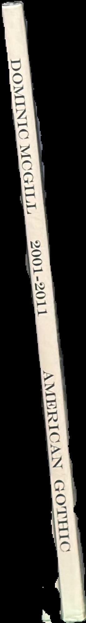 Dominic McGill : American gothic : selected drawing and sculpture 2001-2011 live spine