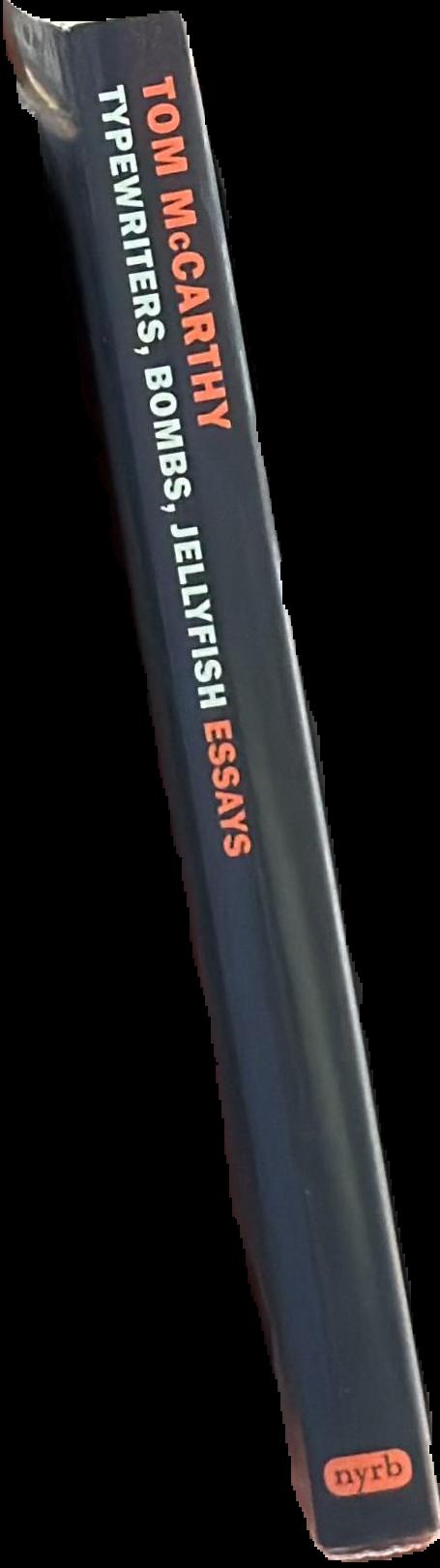 Typewriters, bombs, jellyfish : essays live spine
