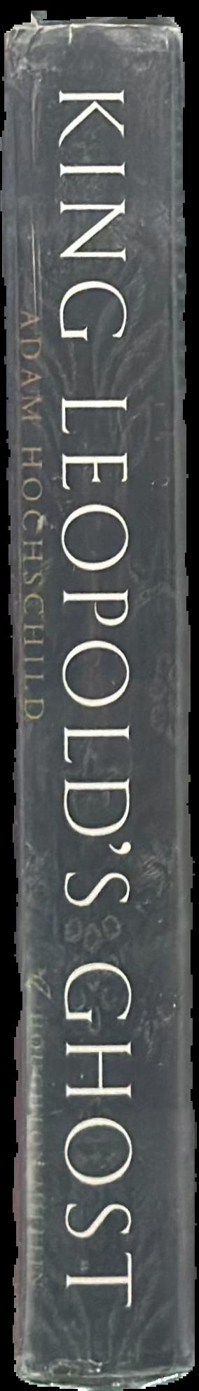 King Leopold's ghost : a story of greed, terror, and heroism in colonial Africa live spine