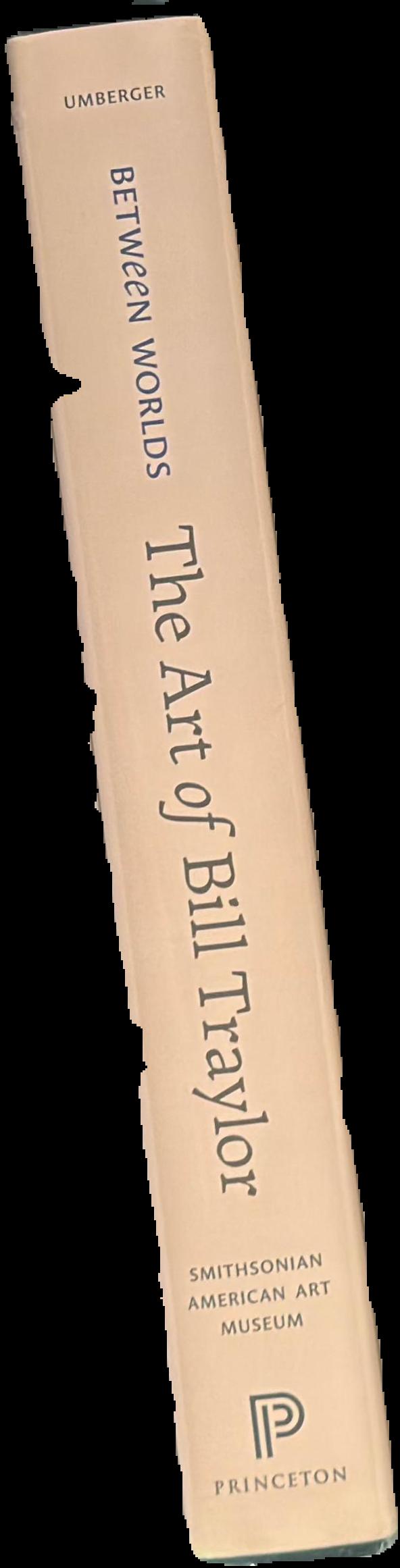 Between worlds : the art of Bill Traylor live spine