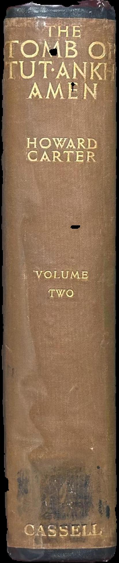 The tomb of Tut-Ankh-Amen : discovered by the late Earl of Carnarvon and Howard Carter : volume II live spine