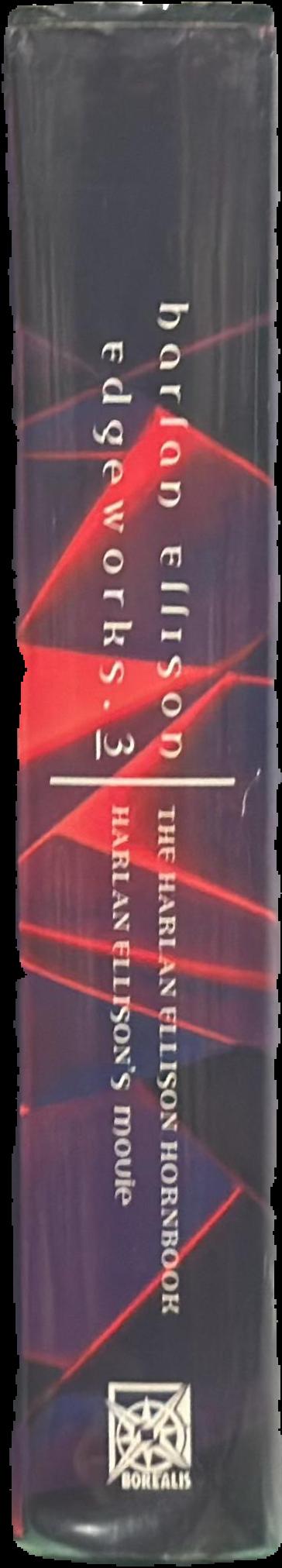 Edgeworks 3 : the Harlan Ellison hornbook : Harlan Ellison's movie live spine