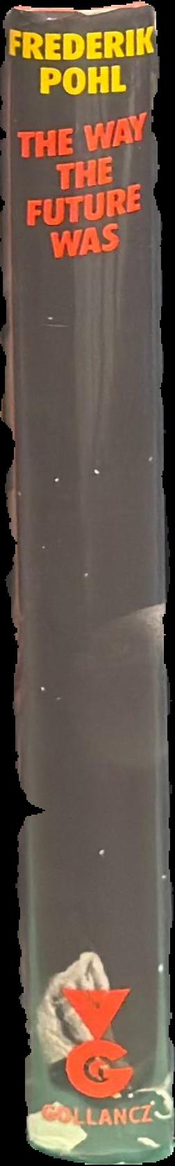 The way the future was : a memoir / Frederik Pohl live spine