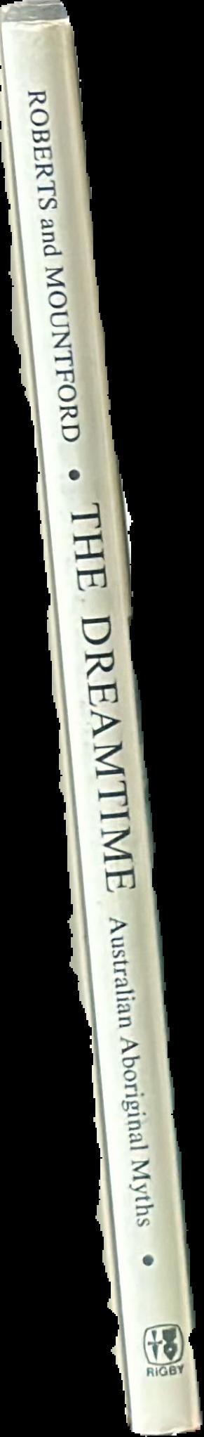 The Dreamtime : Australian Aboriginal myths in paintings live spine