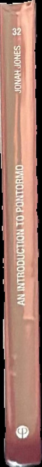 An introduction to Pontormo : "a great but neglected painter of the first part of the 16th century" / Jonah Jones live spine