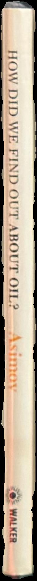 How did we find out about oil? live spine