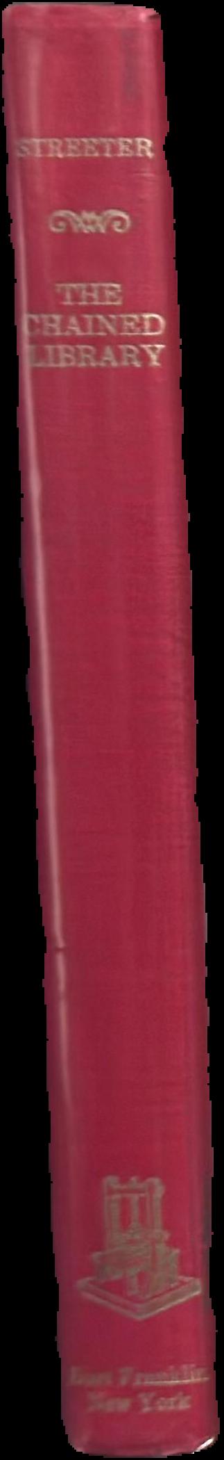 The chained library : a survey of four centuries in the evolution of the English library / by Burnett Hillman Streeter live spine