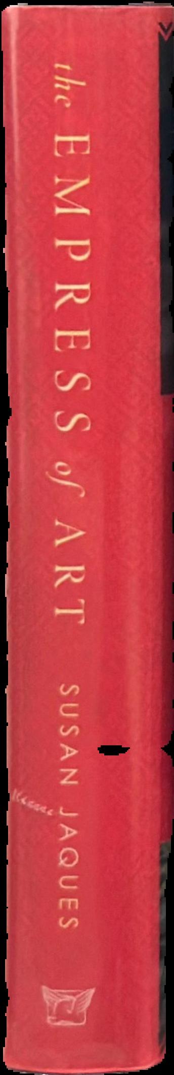 The empress of art : Catherine the Great and the transformation of Russia / Susan Jacques live spine