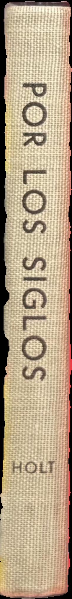 Por los Siglos: an anthology of Hispanic readings / Sturgis E. Leavitt, Sterling A. Stoudemire live spine