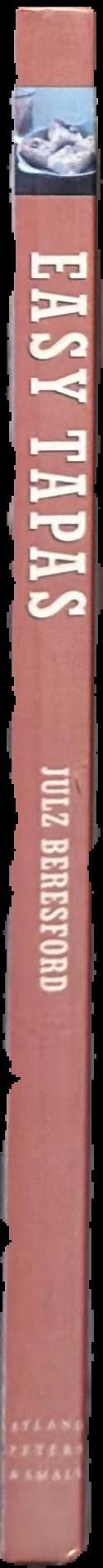 Easy tapas : Spanish snacks to serve with drinks / Julz Beresford ; photography by Peter Cassidy live spine