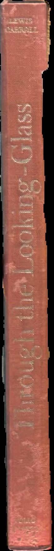 Through the looking-glass / Lewis Caroll ; with fifty illustrations by John Tenniel live spine
